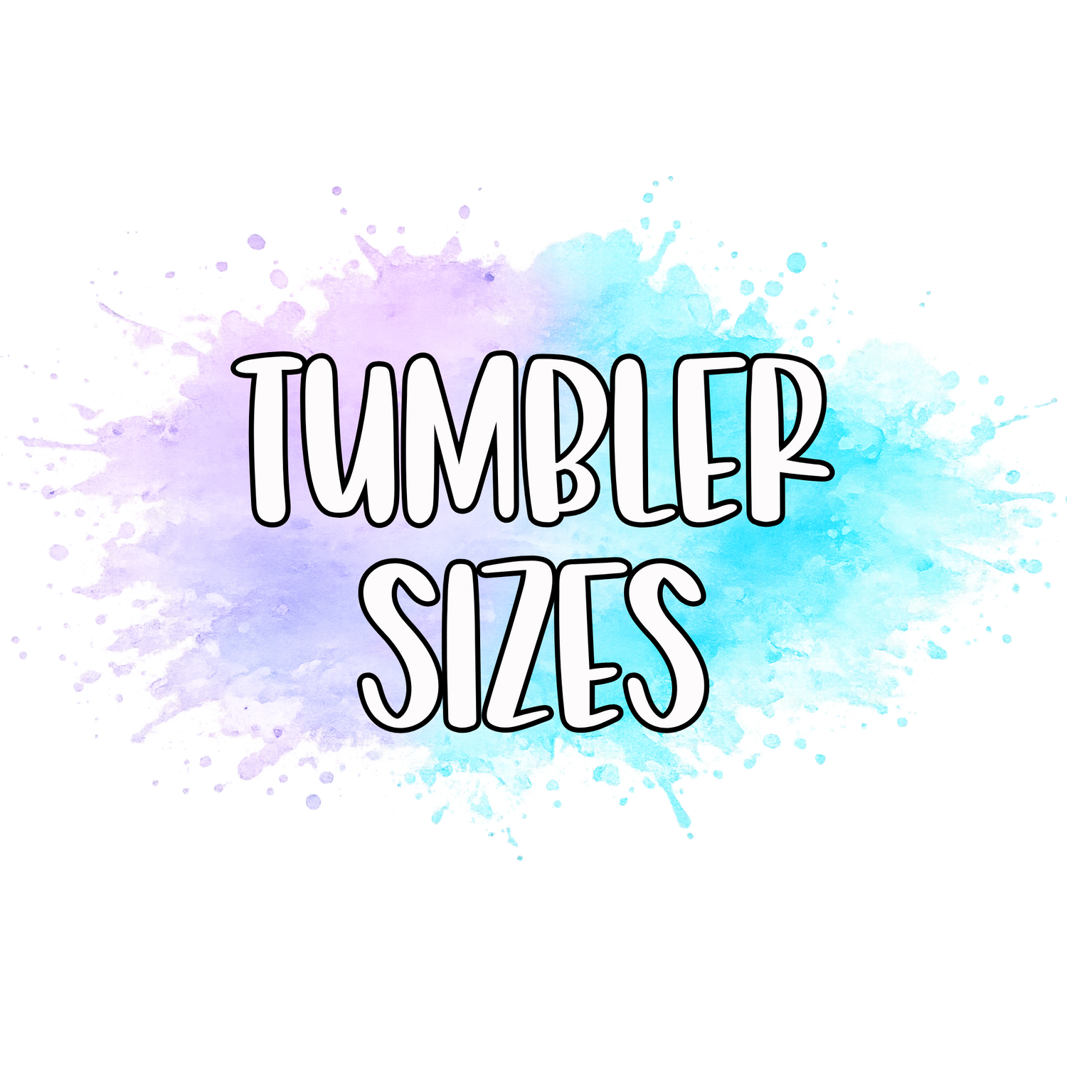 Tumbler Sizes