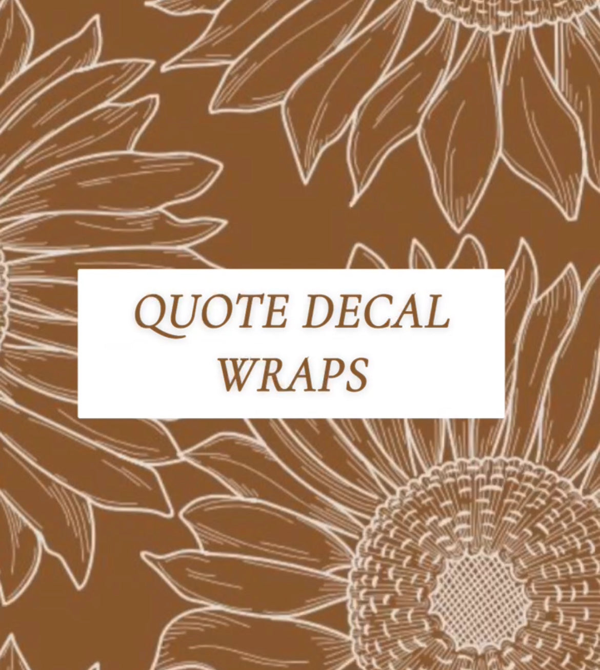 QUOTE DECAL WRAPS